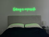 Nothing Is Impossible LED Neon Sign