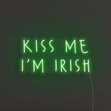 Kiss Me I'm Irish LED Neon Sign