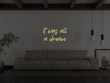 It Was All A Dream LED Neon Sign