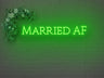 Married AF LED Neon Sign