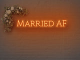 Married AF LED Neon Sign