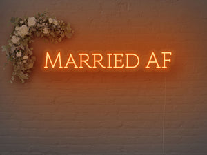 Married AF LED Neon Sign