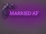 Married AF LED Neon Sign