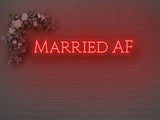 Married AF LED Neon Sign