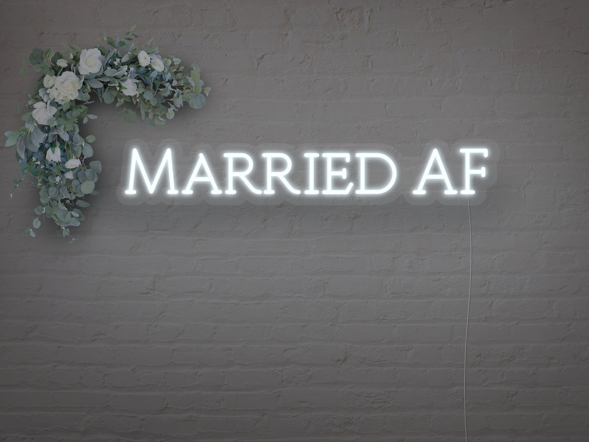 Married AF LED Neon Sign