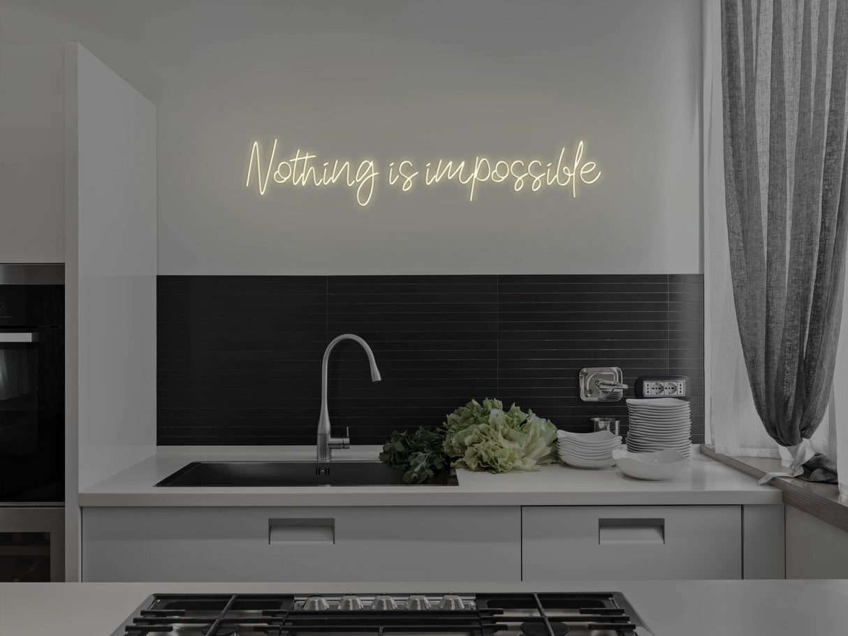 Nothing Is Impossible LED Neon Sign