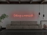 Nothing Is Impossible LED Neon Sign