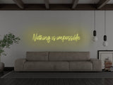 Nothing Is Impossible LED Neon Sign