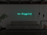 No Diggity LED Neon Sign