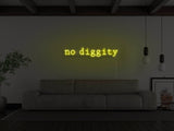 No Diggity LED Neon Sign