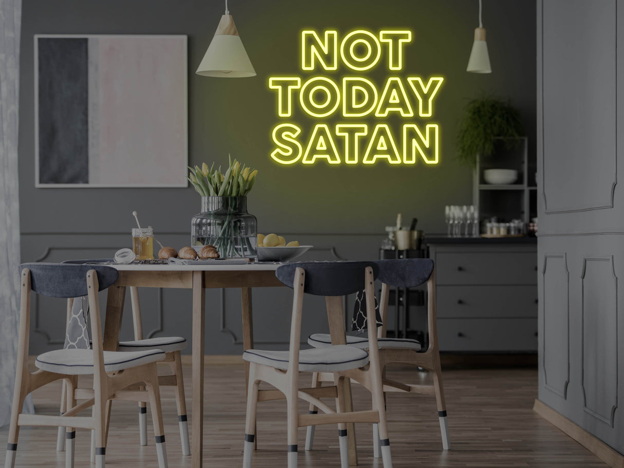 Not Today Satan LED Neon Sign