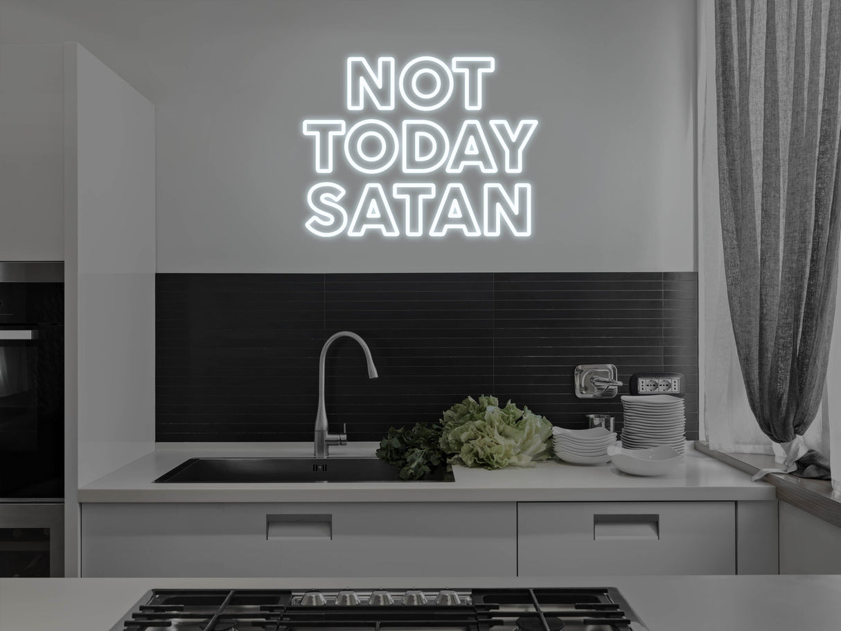 Not Today Satan LED Neon Sign