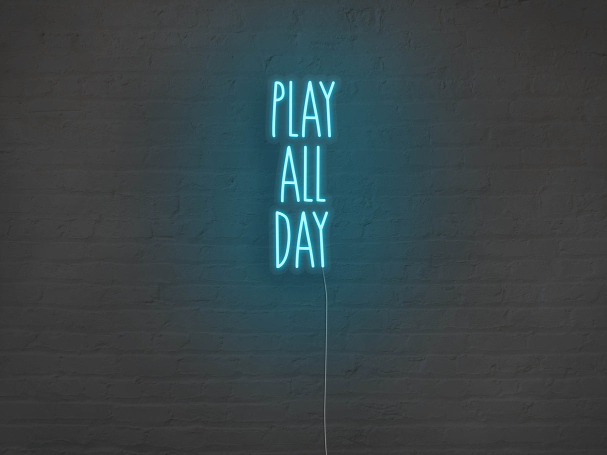 Play All Day LED Neon Sign