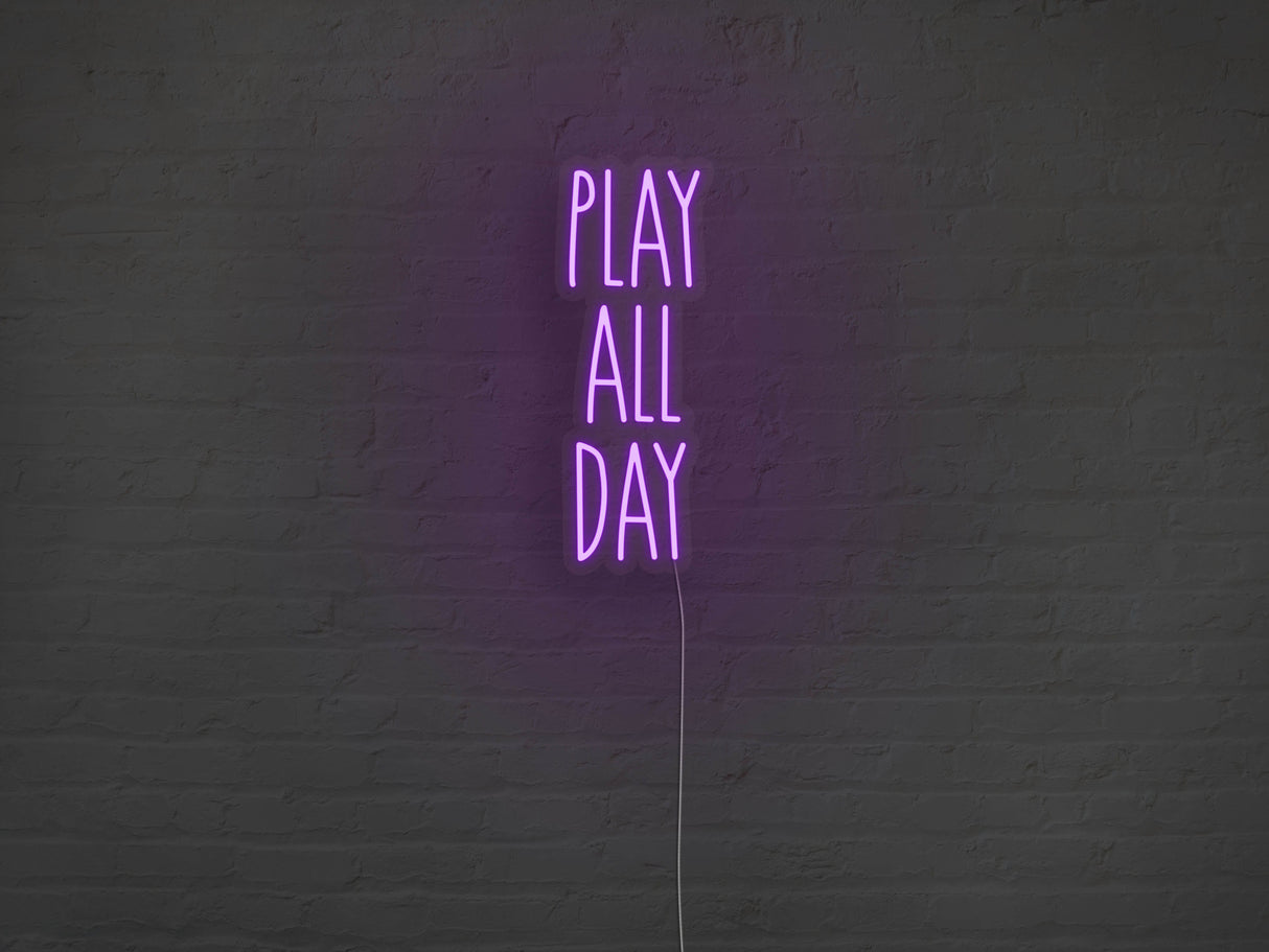 Play All Day LED Neon Sign