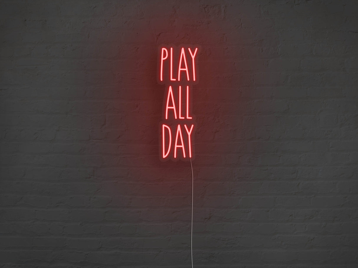 Play All Day LED Neon Sign