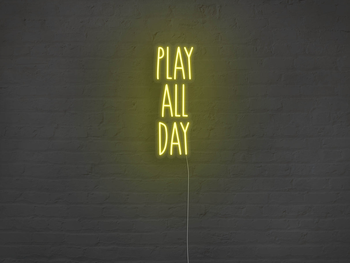 Play All Day LED Neon Sign