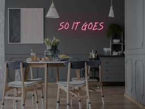 So It Goes LED Neon Sign