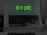 So It Goes Version 2 LED Neon Sign