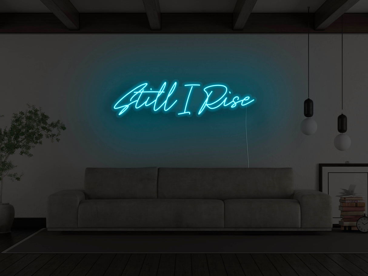 Still I Rise LED Neon Sign