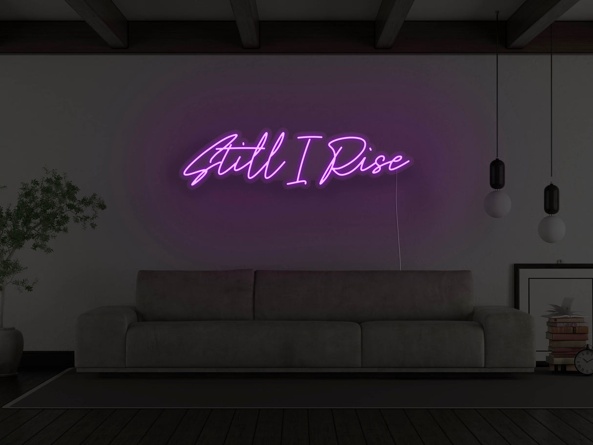 Still I Rise LED Neon Sign