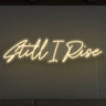 Still I Rise LED Neon Sign