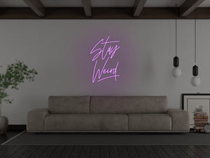 Stay Weird LED Neon Sign