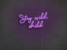 Stay Wild Child LED Neon Sign