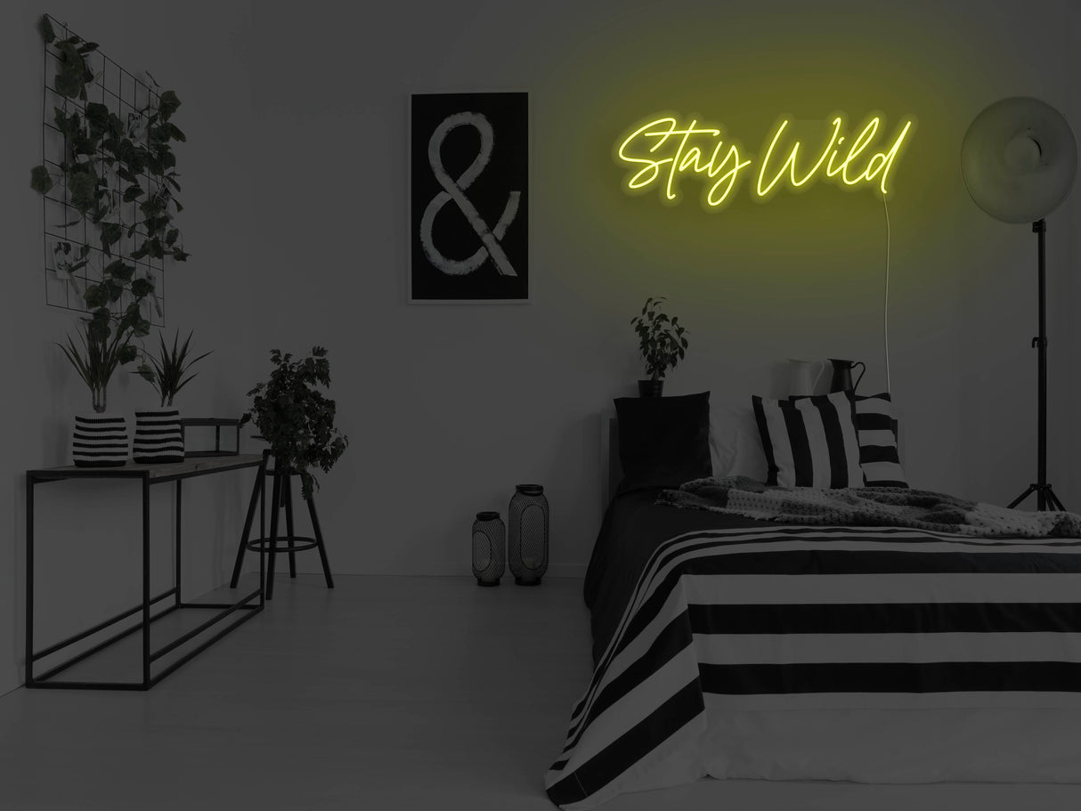 Stay Wild Version 2 LED Neon Sign