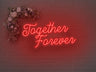 Together Forever LED Neon Sign