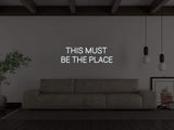 This Must Be The Place LED Neon Sign