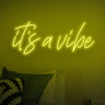 It's A Vibe LED Neon Sign