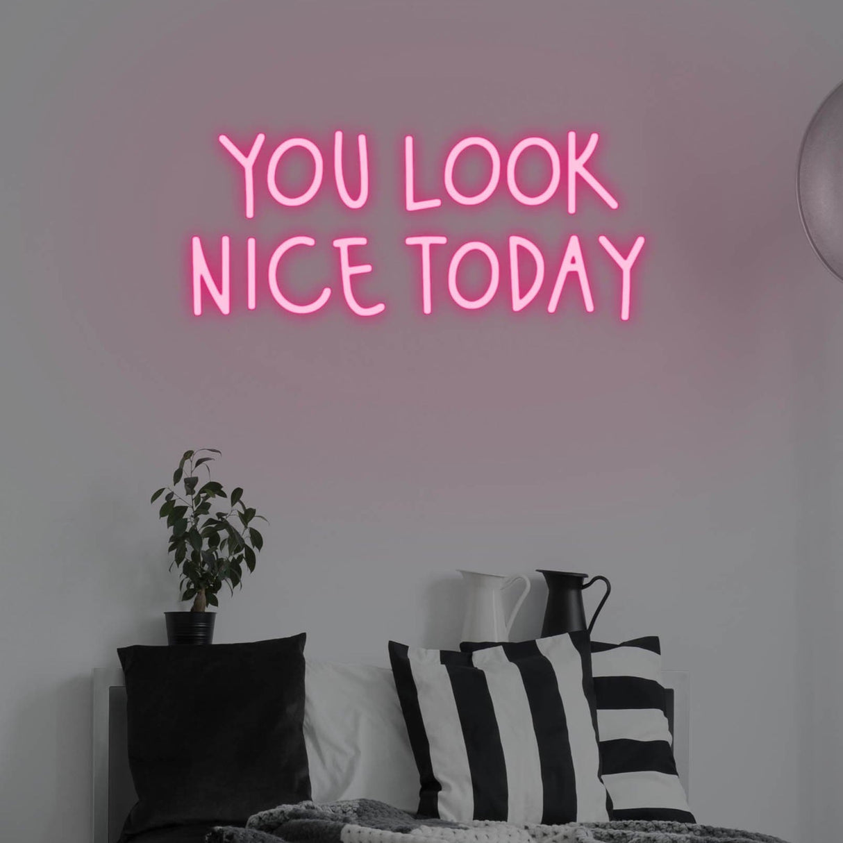 You Look Nice Today LED Neon Sign