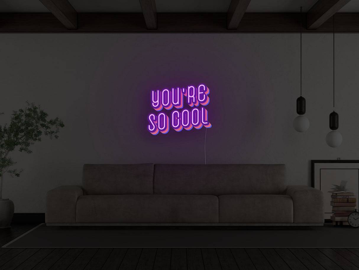 You're So Cool LED Neon Sign