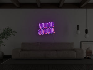 You're So Cool LED Neon Sign