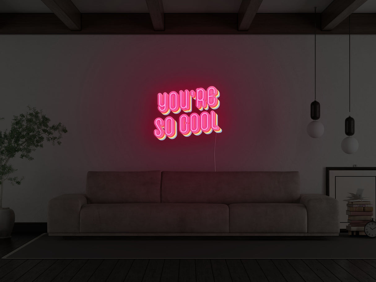 You're So Cool LED Neon Sign